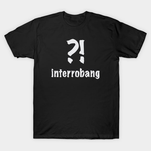 ?! Interrobang T-Shirt by Spirit-Dragon